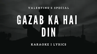 Gazab Ka Hai Din (Free Unplugged Karaoke With Lyrics) | Valentine's Special Song