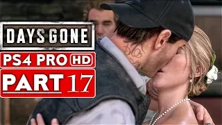 DAYS GONE Gameplay Walkthrough Part 17 [1080p HD PS4 PRO] - No Commentary