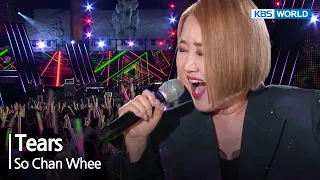 Tears - So Chan Whee [Open Concert] | KBS KOREA 230618