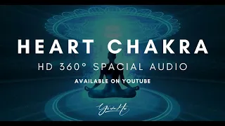 HEART CHAKRA HEALING | 360 SPATIAL AUDIO | HQ8D AUDIO