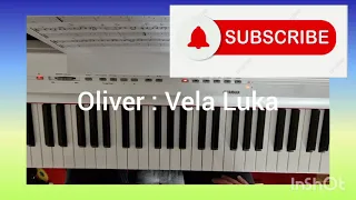 OLIVER: Vela Luka Kako odsvirati na klaviru?🎶🎶🎹🙂