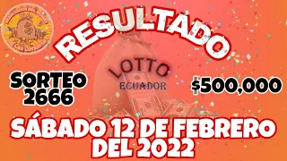 RESULTADO LOTTO SORTEO #2666 DEL SÁBADO 12 DE FEBRERO DEL 2022 /LOTERÍA DE ECUADOR/