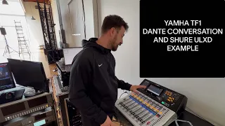 YAMAHA TF1 DANTE INTRO - SHURE ULXD EXAMPLE