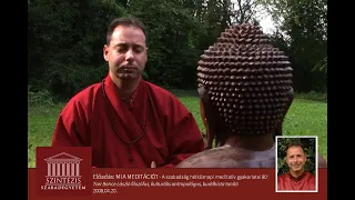 MI A MEDITÁCIÓ? - A szabadság hétköznapi meditatív gyakorlatai (AUDIO)