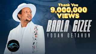 ela tv - Yosan Getahun - Baala Gizee - New Ethiopian Oromo Music 2023 - ( Official Music Video )