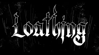 Loathing- God Lay Dead In Heaven