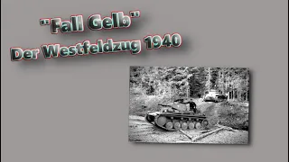 𝕱𝖆𝖑𝖑 𝕲𝖊𝖑𝖇 - Der Westfeldzug 1940