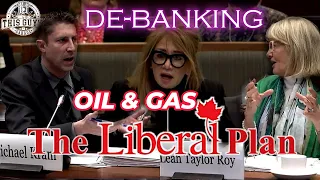 De-banking Oil and Gas Companies: An Insane Move as Canada Government Contemplates