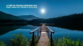 Serjey Andre Kul presents DJ Kulikov - A Trip in Trance (Lost collections 2008 - 2014)