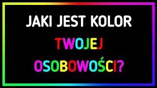 Test osobowości: Jakiego koloru jest twoja energia?