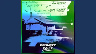 When We Were Young (The Logical Song) (BENNETT Remix Extended)