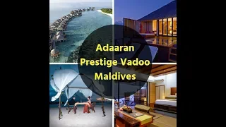 Adaaran Prestige Vadoo Maldives Complete Details with Pictures