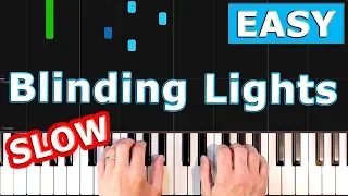 The Weeknd - Blinding Lights - SLOW EASY Piano Tutorial