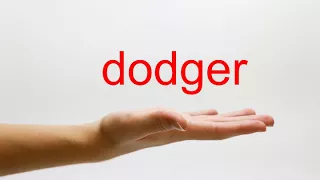 How to Pronounce dodger - American English