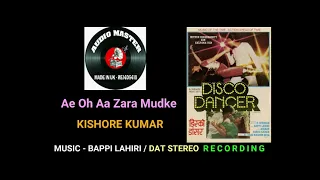 Ae Oh Aa Zara Mudke ( DAT Stereo Recording )