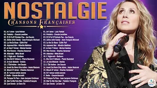 Nostalgie Chansons Françaises ♫🗼Lara Fabian, Claude Leveillee, Joe Dassin, J F Michael, Edith Piaf