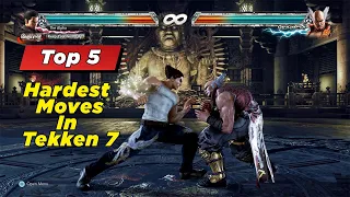 Top 5 Hardest Moves in Tekken 7