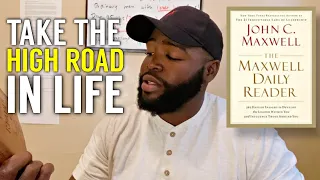 Why High Value Men Choose To Take The High Road In Life | John C. Maxwell