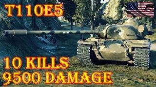 T110E5  Epic Battle 10 Kills, 9500 Damage ★  Abbey ★ World of Tanks