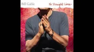 Bill Gable - "No Straight Lines"