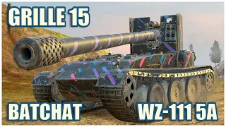 Grille 15, BatChat 25t & WZ-111 model 5A • WoT Blitz Gameplay