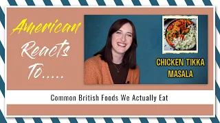 American Reacts To Common British Foods We Actually Eat | V403