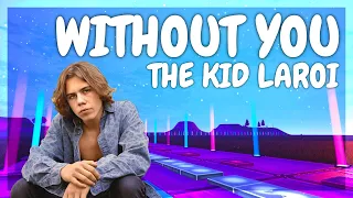 Without You - The Kid Laroi (Fortnite Music Blocks)