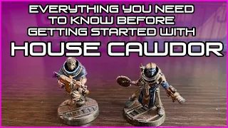 Introduction to HOUSE CAWDOR - Getting started in NECROMUNDA!