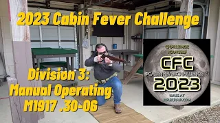 2023 Cabin Fever Challenge: Division 3 - M1917 .30-06