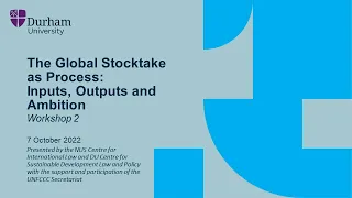 The Global Stocktake as Process: Inputs, Outputs and Ambition