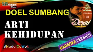 DOEL SUMBANG - ARTI KEHIDUPAN [Karaoke Version]