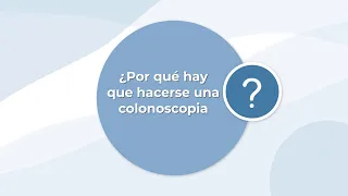 ¿Por qué hacerse una colonoscopia? | Tres razones clave para una colonoscopia y cuándo hacérsela