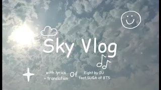 [Vlog 2] Sky Vlog- Lyrics and translation of song Eight by IU Prod.&Feat. SUGA of BTS !!!