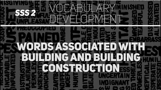 Words associated with building and building construction (English Language SSS 2)