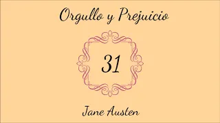 Capítulo 31 Orgullo y Prejuicio