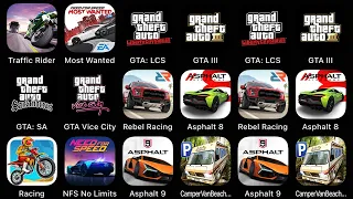 Traffic Ridder, Most Wanted, GTA: LCS, GTA III, GTA: SA, GTA Vice City, Rebel Racing, Asphalt 8...