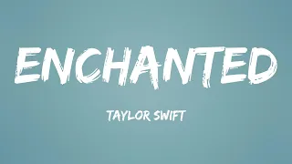 Taylor Swift - Enchanted (Lyrics)