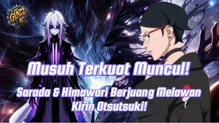 Musuh Terkuat Muncul! Sarada & Himawari Berjuang Melawan Kirin Otsutsuki!