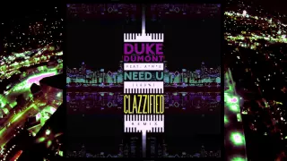 Duke Dumont - Need You [100%] (Clazzified Remix)