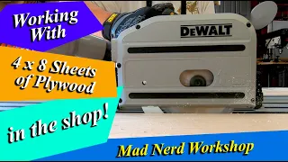 How to cut 4 x 8 sheets of plywood in the shop.