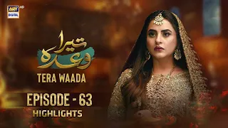 Tera Waada Episode 63 | Highlights | Fatima Effendi | Ali Abbas | ARY Digital