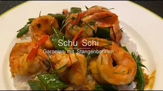 Schu Schi Gung  - Garnelen mit Stangenbohnen und rotem Thaicurry