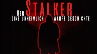 Der Stalker - Eine unheimlich wahre Geschichte | Dokumentation 2019