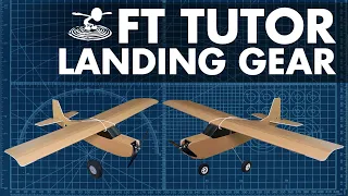 How to Build the FT Tutor Landing Gear // Tricycle & Tail Dragger //  BUILD