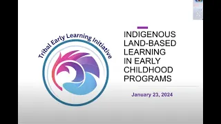 TELI Jan 23 Webinar: Indigenous Land-Based Learning in Early Childhood Programs