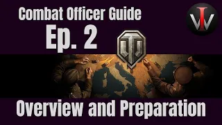 WoT || Overview || Combat Officer Guides; Ep. 2