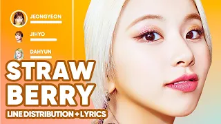 TWICE - Strawberry (Line Distribution + Lyrics Karaoke) PATREON REQUESTED