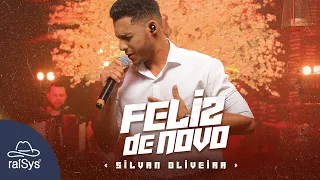 Silvan Oliveira | Feliz de Novo [Clipe Oficial]