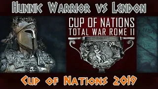 Total War: Rome 2. Cup of Nations 2019. Hunnic Warrior (CPU2) vs Lendon (Group stage).