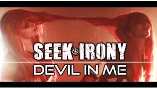 Seek Irony - Devil In Me (Official) [HD]